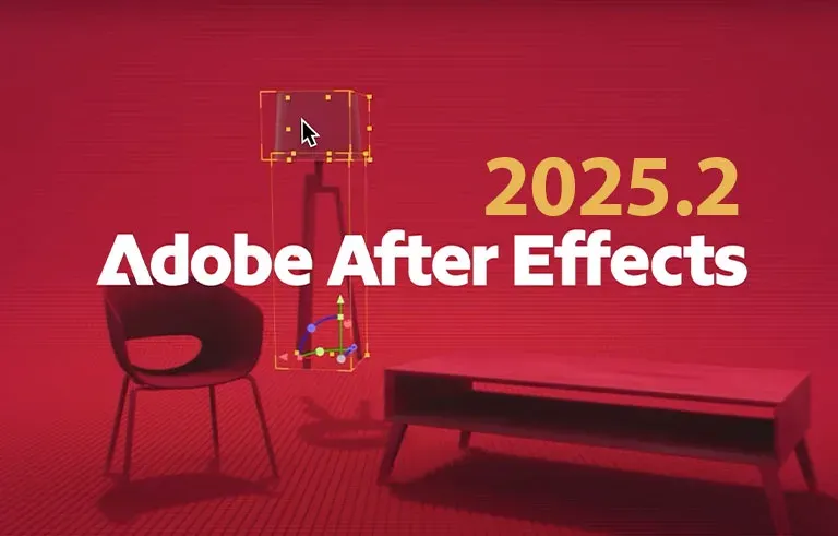در به‌روزرسانی آوریل ۲۰۲۵ (نسخه ۲۵.۲) نرم‌افزار Adobe After Effects چه خبر است؟