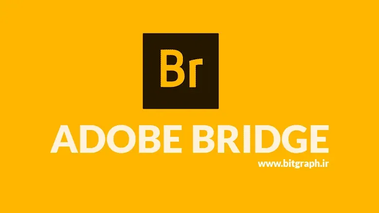 دانلود Adobe Bridge CC 2019 + 2018