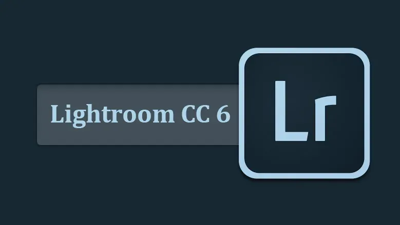 دانلود Adobe Photoshop Lightroom CC 6 ویرایشگر دیجیتالی تصاویر